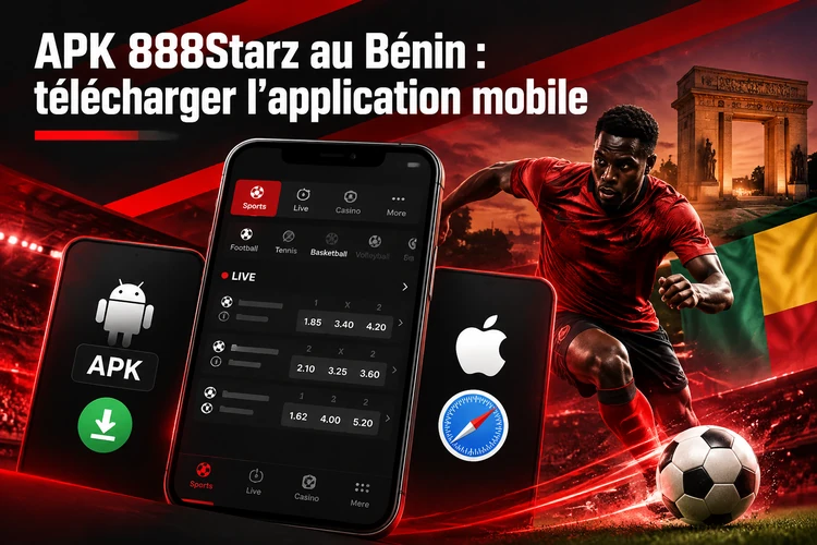 APK 888Starz au Bénin : télécharger l'application mobile