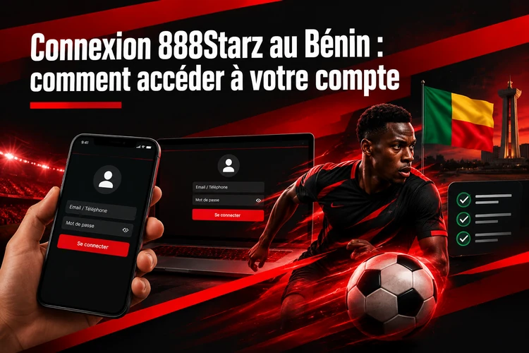 Connexion 888Starz au Bénin : comment accéder à votre compte